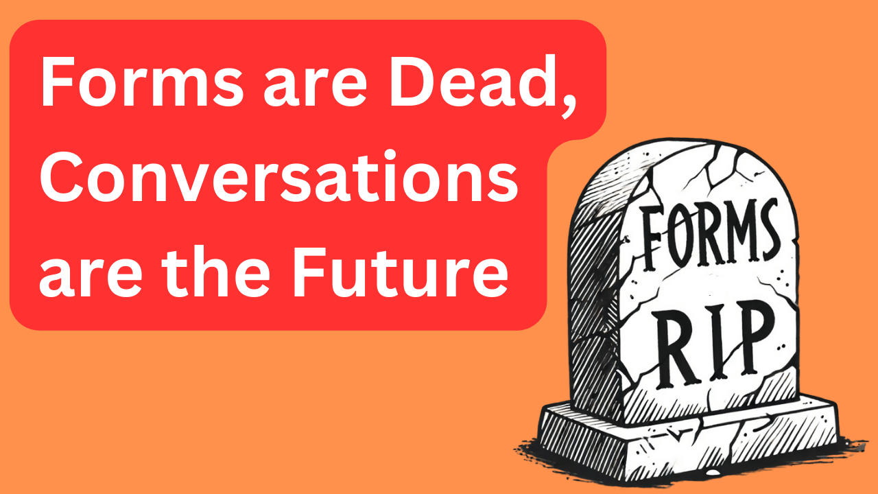 Podcast Episode #2 – Forms are Dead, Conversations are the Future